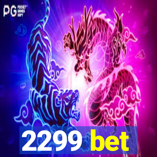 2299 bet